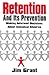 Retention and Its Prevention by Jim Grant