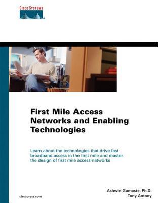 First Mile Access Networks and Enabling Technologies