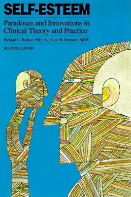 Self-Esteem: Paradoxes and Innovations in Clinical Theory and Practice