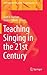 Teaching Singing in the 21st Century (Landscapes: the Arts, Aesthetics, and Education, 14)