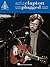 Eric Clapton – Unplugged – Guitar Recorded Versions | Note-for-Note Guitar TAB | 17 Songs Including Tears in Heaven, Layla, My Father’s Eyes and More ... Music Songbook (Recorded Versions Guitar)