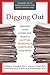 Digging Out: Helping Your Loved One Manage Clutter, Hoarding, and Compulsive Acquiring