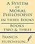 A System of Moral Philosophy, Books Two & Three
