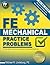 PPI FE Mechanical Practice Problems – From the Trusted Expertise of Michael R. Lindeburg, PE, with 490+ NCEES-Aligned Example Problems for First-Time Success