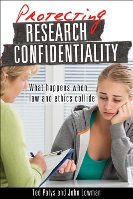 Protecting Research Confidentiality: What happens when law and ethics collide