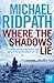 Where the Shadows Lie (Fire & Ice #1)