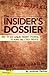 The Insider's Dossier: How ...