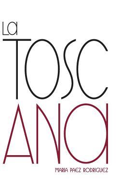 La Toscana (Spanish Edition)