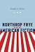 Northrop Frye and American Fiction (Frye Studies)
