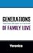 Generations of Family Love:...