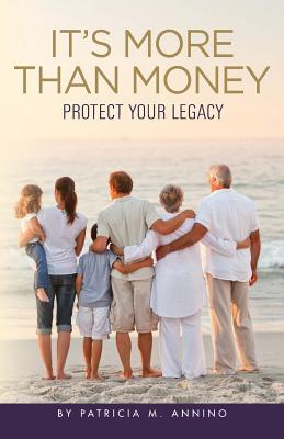 It's More Than Money: Protect Your Legacy