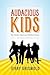 Audacious Kids by Jerome Griswold