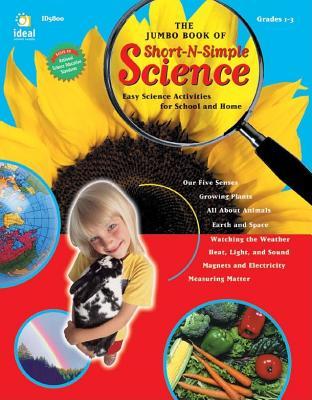 The Jumbo Book of Short-n-simple Science: Easy Sci