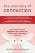 The Chemistry of Connection: How the Oxytocin Response Can Help You Find Trust, Intimacy, and Love