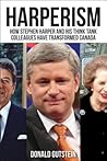 Harperism: How St...