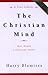 The Christian Mind: How Sho...