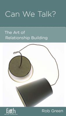 Can We Talk? The Art of Relationship Building (Paperback)