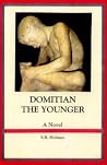 Domitian the Younger: A Novel Domitian the Younger: A Novel