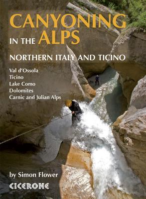 Canyoning in the Alps: Canyoneering Routes in Northern Italy and Ticino