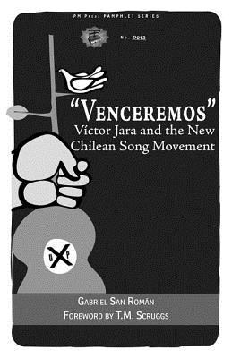 "Venceremos": Victor Jara and the New Chilean Song Movement (Kindle Edition)