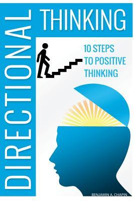 Directional Thinking: 10 Steps to Positive Thinking