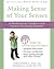 Making Sense of Your Senses: A Workbook for Children with Sensory Processing Disorder