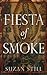 Fiesta of Smoke
