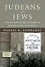 Judeans and Jews: Four Face...