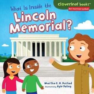 What Is Inside the Lincoln Memorial? (Cloverleaf Books ™ ― Our American Symbols)