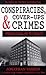 Conspiracies, Cover-Ups and...