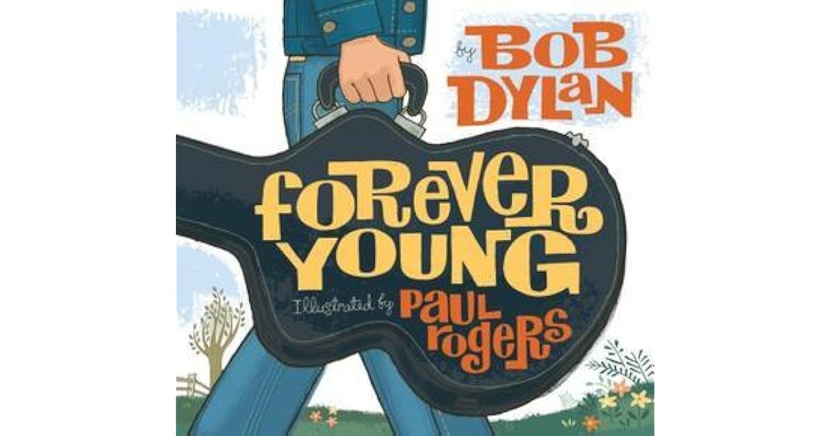 Forever Young by Bob Dylan