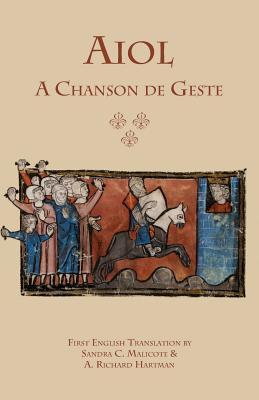 Aiol: A Chanson de Geste: First English Translation (Medieval and Renaissance Texts)