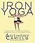 Iron Yoga by Anthony Carillo