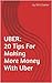 UBER: 20 Tips For Making Mo...