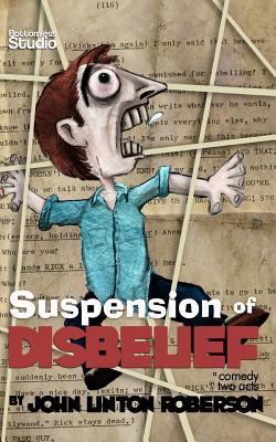 Suspension of Disbelief: A comedy in two acts