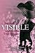 Becoming Visible: Letting Go of the Things that Hide Your True Beauty