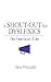 A Shout-Out for Dyslexics: The Emotional Side