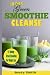 10 Day Green Smoothie Cleanse by Jessy Smith 10 Day Green Smoothie Cleanse by Jessy Smith