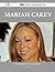 Mariah Carey 232 Success Facts - Everything You Need to Know about Mariah Carey