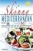 The Skinny Mediterranean Recipe Book: Simple, Healthy & Delicious Low Calorie Mediterranean Diet Dishes. All Under 200, 300 & 400 Calories