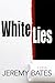 White Lies by Jeremy Bates