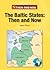 The Baltic States: Then and...