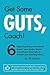 Get Some Guts, Coach! by Jill Jackson Get Some Guts, Coach! by Jill Jackson