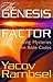 The Genesis Factor: The Amazing Mysteries of the Bible Codes