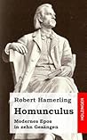 Homunculus: Modernes Epos in zehn Gesängen (German Edition)