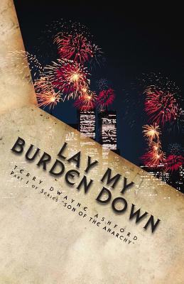 Lay My Burden Down