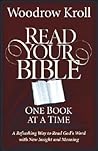 Read Your Bible One Book at a Time: A Refreshing Way to Read God's Word With New Insight and Meaning
