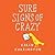 Sure Signs of Crazy by Karen Harrington