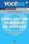 Como Ser Um Vendedor de Sucesso by Linda Richardson