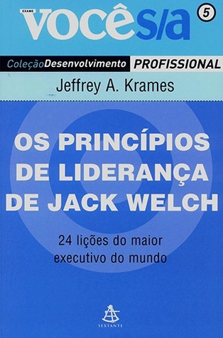 Os Princípios de Liderança de Jack Welch (Coleção Desenvolvimento Profissional, #5)